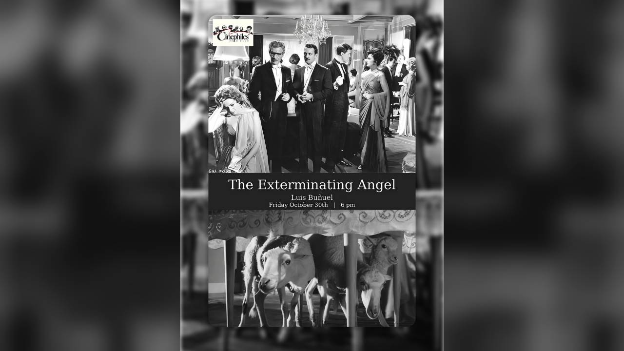 🎬 The Exterminating Angel — Film & Discussion (1 of 7)